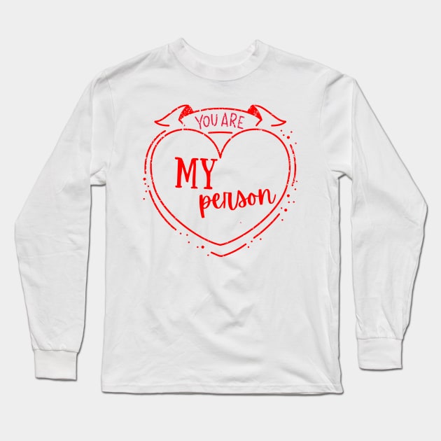 You're My person heart Long Sleeve T-Shirt by duaaalshabib